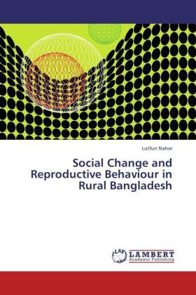 Nahar | Social Change and Reproductive Behaviour in Rural Bangladesh | Buch | 978-3-8473-1005-1 | sack.de