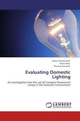 Duff / Kelly / Cantwell |  Evaluating Domestic Lighting | Buch |  Sack Fachmedien