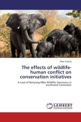 Inyang |  The effects of wildlife-human conflict on conservation initiatives | Buch |  Sack Fachmedien