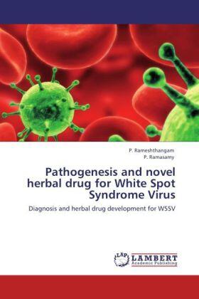 Rameshthangam / Ramasamy |  Pathogenesis and novel herbal drug  for White Spot Syndrome Virus | Buch |  Sack Fachmedien