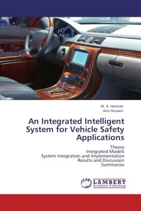 Hannan / Hussain |  An Integrated Intelligent System for Vehicle Safety Applications | Buch |  Sack Fachmedien