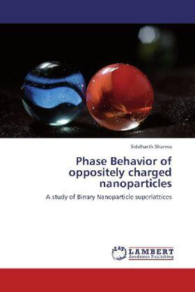 Sharma |  Phase Behavior of oppositely charged nanoparticles | Buch |  Sack Fachmedien
