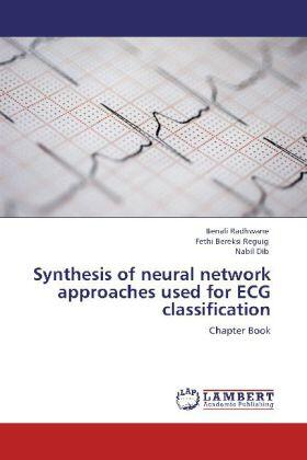 Radhwane / Bereksi Reguig / Dib |  Synthesis of neural network approaches used for ECG classification | Buch |  Sack Fachmedien