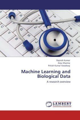 Kumar / Sharma / Varadwaj |  Machine Learning and Biological Data | Buch |  Sack Fachmedien