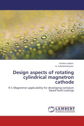 Valleti / Subrahmanyam |  Design aspects of rotating cylindrical magnetron cathode | Buch |  Sack Fachmedien