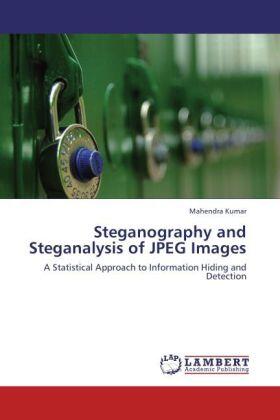 Kumar |  Steganography and Steganalysis of JPEG Images | Buch |  Sack Fachmedien