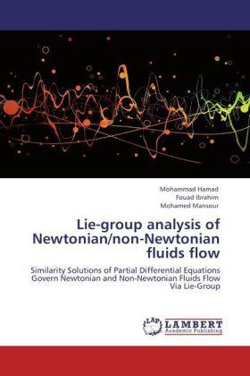 Hamad / Ibrahim / Mansour |  Lie-group analysis of Newtonian/non-Newtonian fluids flow | Buch |  Sack Fachmedien