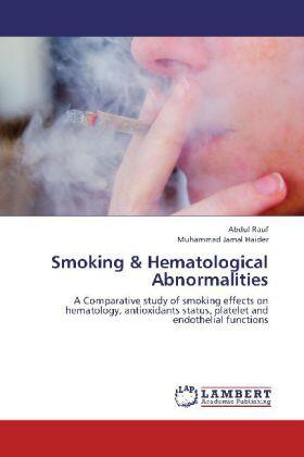 Rauf / Haider | Smoking & Hematological Abnormalities | Buch | 978-3-8473-2185-9 | sack.de