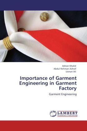 Khalid / Ashraf / Ali |  Importance of Garment Engineering in Garment Factory | Buch |  Sack Fachmedien