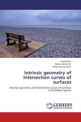 Badr / Abdel-All / Soliman |  Intrinsic geometry of intersection curves of surfaces | Buch |  Sack Fachmedien