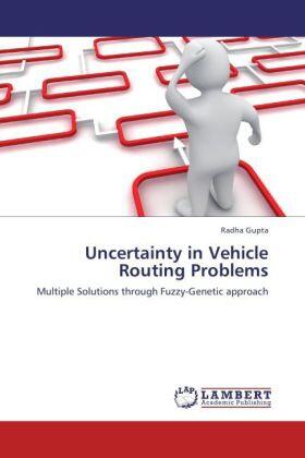 Gupta |  Uncertainty in Vehicle Routing Problems | Buch |  Sack Fachmedien