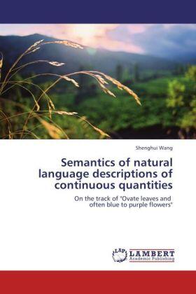 Wang |  Semantics of natural language descriptions of continuous quantities | Buch |  Sack Fachmedien