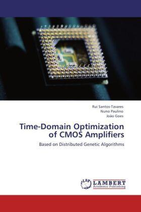 Santos-Tavares / Paulino / Goes |  Time-Domain Optimization of CMOS Amplifiers | Buch |  Sack Fachmedien