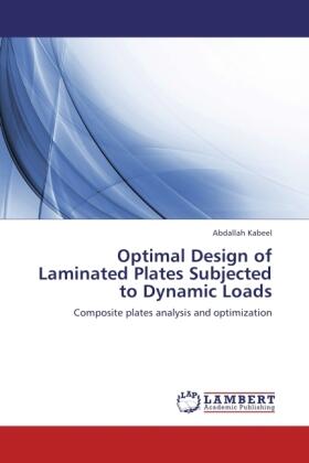 Kabeel |  Optimal Design of Laminated Plates Subjected to Dynamic Loads | Buch |  Sack Fachmedien