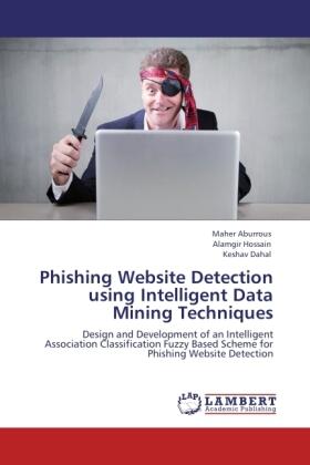 Aburrous / Hossain / Dahal |  Phishing Website Detection using Intelligent Data Mining Techniques | Buch |  Sack Fachmedien