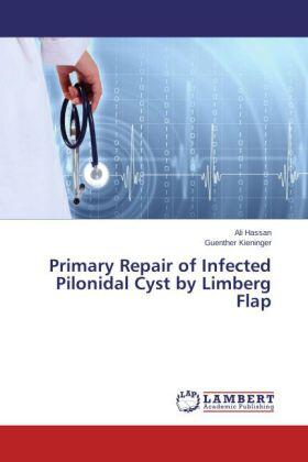Hassan / Kieninger |  Primary Repair of Infected Pilonidal Cyst by Limberg Flap | Buch |  Sack Fachmedien