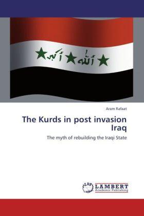Rafaat |  The Kurds in post invasion Iraq | Buch |  Sack Fachmedien