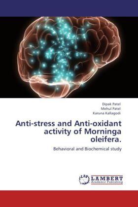Patel / Kallagodi |  Anti-stress and Anti-oxidant activity of Morninga oleifera. | Buch |  Sack Fachmedien