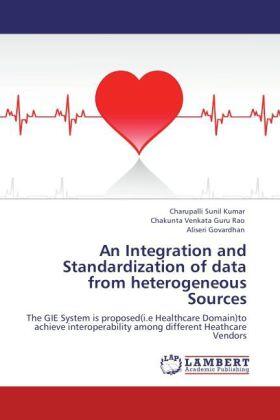 Kumar / Guru Rao / Govardhan |  An Integration and Standardization of data from heterogeneous Sources | Buch |  Sack Fachmedien