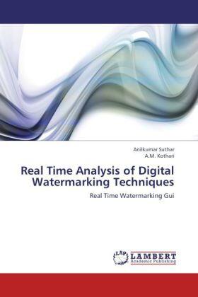 Suthar / Kothari |  Real Time Analysis of Digital Watermarking Techniques | Buch |  Sack Fachmedien