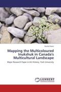 Harris |  Mapping the Multicoloured Inukshuk in Canada's Multicultural Landscape | Buch |  Sack Fachmedien