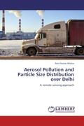 Mishra |  Aerosol Pollution and Particle Size Distribution over Delhi | Buch |  Sack Fachmedien