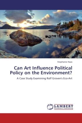 Haas |  Can Art Influence Political Policy on the Environment? | Buch |  Sack Fachmedien
