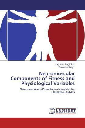 Bal / Singh |  Neuromuscular Components of Fitness and Physiological Variables | Buch |  Sack Fachmedien