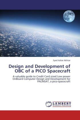 Akhtar |  Design and Development of OBC of a PICO Spacecraft | Buch |  Sack Fachmedien