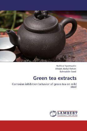 Syamsudin / Abdul Rahim / Saad |  Green tea extracts | Buch |  Sack Fachmedien