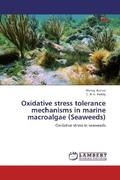 Kumar / Reddy |  Oxidative stress tolerance mechanisms in marine macroalgae (Seaweeds) | Buch |  Sack Fachmedien