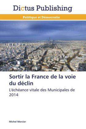 Mercier |  Sortir la France de la voie du déclin | Buch |  Sack Fachmedien