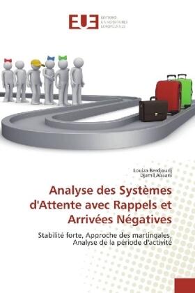 Berdjoudj / Aissani |  Analyse des Systèmes d'Attente avec Rappels et Arrivées Négatives | Buch |  Sack Fachmedien