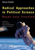 Eisfeld |  Radical Approaches to Political Science: Roads Less Traveled | Buch |  Sack Fachmedien