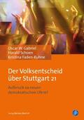 Gabriel / Schoen / Faden-Kuhne |  Der Volksentscheid über Stuttgart 21 | Buch |  Sack Fachmedien