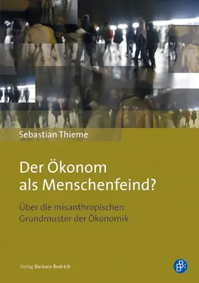 Thieme | Der Ökonom als Menschenfeind? | Buch | 978-3-8474-0108-7 | www.sack.de