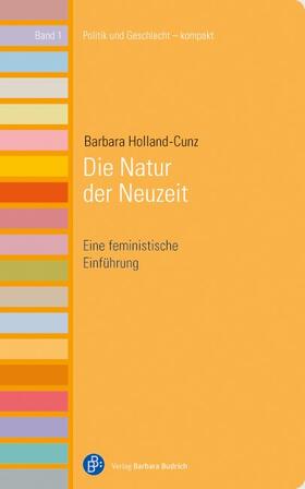 Holland-Cunz | Die Natur der Neuzeit | Buch | 978-3-8474-0114-8 | sack.de