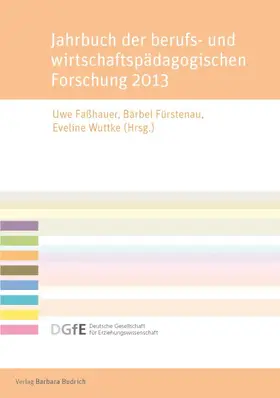 Faßhauer / Fürstenau / Wuttke |  Jahrbuch der berufs- und wirtschaftspädagogischen Forschung 2013 | Buch |  Sack Fachmedien