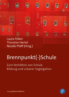 Fölker / Hertel / Pfaff | Brennpunkt(-)Schule | Buch | 978-3-8474-0142-1 | www.sack.de