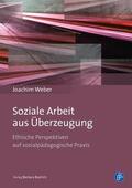 Weber |  Soziale Arbeit aus Überzeugung | Buch |  Sack Fachmedien