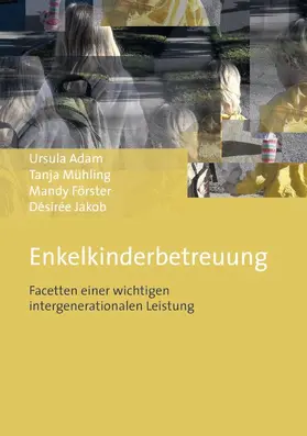 Adam / Mühling / Förster | Enkelkinderbetreuung | Buch | 978-3-8474-0179-7 | www.sack.de