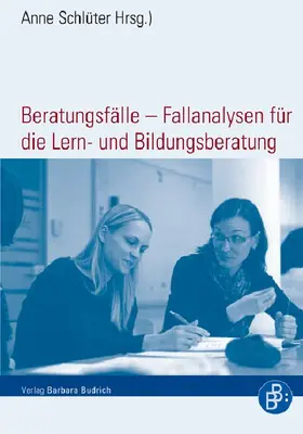 Schlüter |  Beratungsfälle – Fallanalysen für die Lern- und Bildungsberatung | eBook | Sack Fachmedien