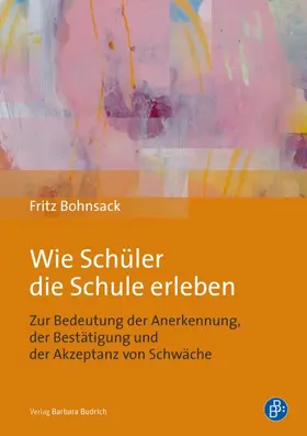 Bohnsack |  Wie Schüler die Schule erleben | eBook | Sack Fachmedien