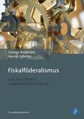 Anderson / Scheller |  Fiskalföderalismus | eBook | Sack Fachmedien