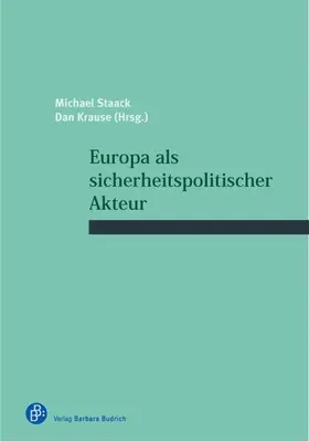 Staack / Krause |  Europa als sicherheitspolitischer Akteur | eBook | Sack Fachmedien