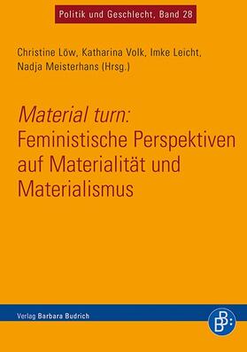 Leicht / Löw / Meisterhans | Material turn: Feministische Perspektiven auf Materialität und Materialismus | E-Book | sack.de