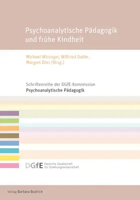 Wininger / Datler / Dörr |  Psychoanalytische Pädagogik und frühe Kindheit | eBook | Sack Fachmedien