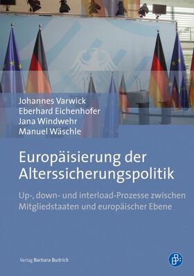 Varwick / Eichenhofer / Windwehr |  Europäisierung der Alterssicherungspolitik | Buch |  Sack Fachmedien
