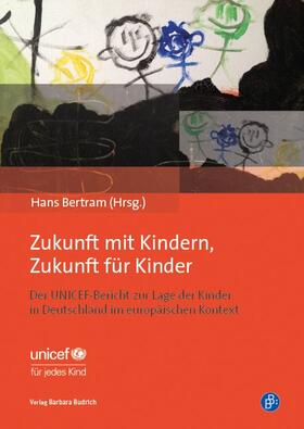 Bertram | Zukunft mit Kindern, Zukunft für Kinder | Buch | 978-3-8474-0551-1 | sack.de