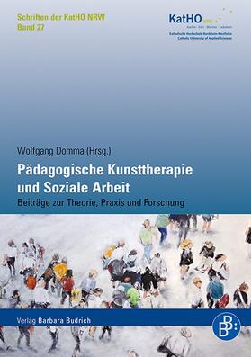 Domma | Pädagogische Kunsttherapie und Soziale Arbeit | Buch | 978-3-8474-0561-0 | sack.de